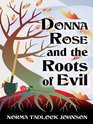 Donna Rose and the Roots of Evil