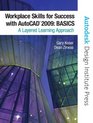 Workplace Skills for Success with AutoCAD 2009 Basics Value Package