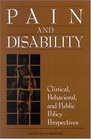 Pain and Disability Clinical Behavioral and Public Policy Perspectives