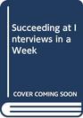Succeeding at Interviews in a Week