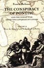 The Conspiracy of Pontiac and the Indian War After the Conquest of Canada From the Spring of 1763 to the Death of Pontiac