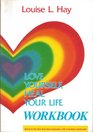 Love Yourself, Heal Your Life Workbook