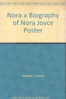 Nora a Biography of Nora Joyce Poster