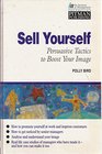 Sell Yourself Persuasive Tactics to Boost Your Image
