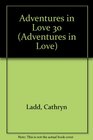 Adventures in Love 30