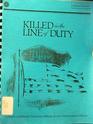 Killed In The Line Of Duty A Study Of Selected Felonious Killings Of Law Enforcement Officers