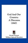 God And Our Country A Discourse