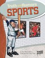 Sports Truth and Rumors