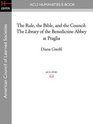 The Rule the Bible and the Council The Library of the Benedictine Abbey at Praglia