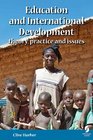 Education and International Development theory practice and issues