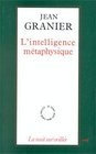 L'intelligence metaphysique