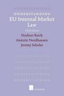 Understanding EU Internal Market Law Third Edition