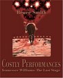 Costly Performances Tennessee Williams The Last Stage