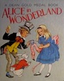 Alice in Wonderland/ A Dean Gold Medal Book