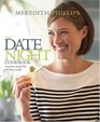 The Date Night Cookbook 25 EasytoCook Menus for the Busy Couple