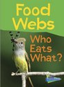 Food Webs Who Eats What