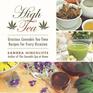 High Tea Gracious Cannabis TeaTime Recipes for Every Occasion