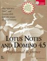 Lotus Notes and Domino 45 Professional Reference
