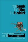 The Book the Film the TShirt