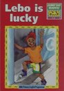 Sunny Day Readers Year 2  Level 2 Book 3 Lebo Is Lucky