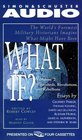 What If...? : Watersheds, Revolutions, and Rebellions (What If...?) (Audio Cassette) (Abridged)