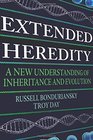 Extended Heredity A New Understanding of Inheritance and Evolution