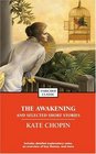The Awakening and Selected Stories of Kate Chopin (Enriched Classics)