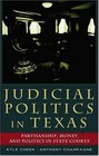 Judicial Politics in Texas Partisanship Money and Politics in State Courts