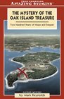 The Mystery of the Oak Island Treasure Two Hundred Years of Hope and Despair