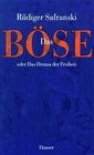 Das Bose oder Das Drama der Freiheit