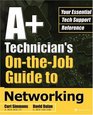 A Technician's OntheJob Guide to Networking