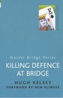 Killing Defence at Bridge