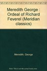 The Ordeal of Richard Feverel (Meridian Classic)
