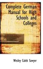 Complete German Manual for High Schools and Colleges