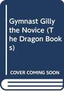 Gymnast Gilly the Novice