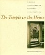 The Temple in the House