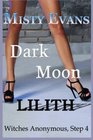 Dark Moon Lilith Witches Anonymous Step 4