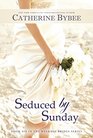Seduced by Sunday (Weekday Brides, Bk 6)