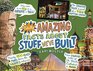 Totally Amazing Facts About Stuff Weve Built