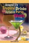 Hawaii's Tropical Drinks and Gelatin Party Shots