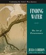 Finding Water: The Art of Perseverance (Artist's Way)