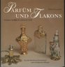 Parfum und Flakons Kostbare Gafasse fur erlesenen Duft  aus der Sammlung Schwarzkopf und europaischen Museen