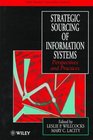 Strategic Sourcing of Information Systems Perspectives and Practices