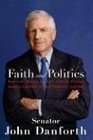 Faith and Politics: How the "Moral Values" Debate Divides America and How to Move Forward Together