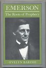 Emerson The Roots of Prophecy