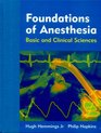Foundations of Anesthesia Basic and Clinical Sciences