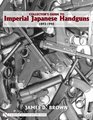 Collector's Guide to Imperial Japanese Handguns 18931945