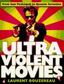 Ultraviolent Movies From Sam Peckinpah to Quentin Tarantino