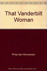 That Vanderbilt Woman