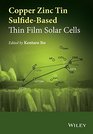 Copper Zinc Tin SulfideBased Thin Film Solar Cells